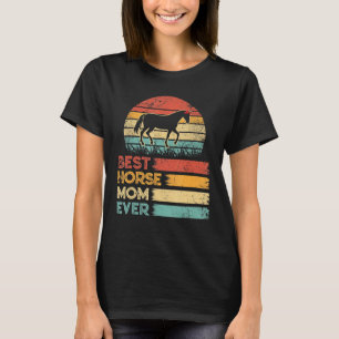Retro  Best Horse Mam Ever Animals T-shirt