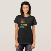 Retro Best Shift Worker Ever T-shirt (Voorkant volledig)