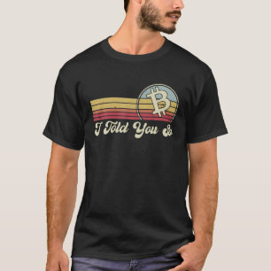 Retro Bitcoin zei dat ik je zo Coin BTC Hodl Grafi T-shirt