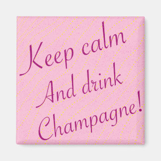 Retro Blijf kalm en Drink Champagne Roze Magneet