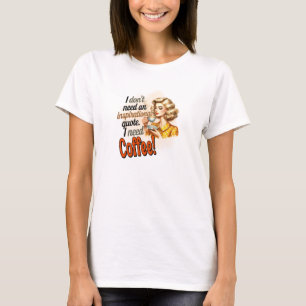 Retro blonde vrouw ik heb behoefte aan grappige ko t-shirt