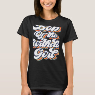 Retro Bob van het geboorte meisje Matching Fa T-shirt