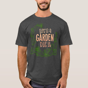 Retro  boer cadeau Life is een tuin die het grapt T-shirt
