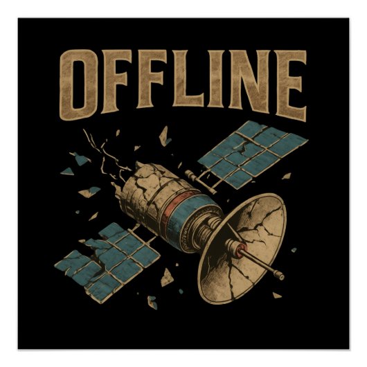 Retro Broken Satellite "OFFLINE" Space Art Perfect Poster (Voorkant)