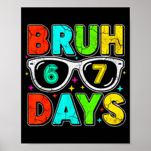 Retro Bruh 67 Dagen School Humor Koele Jongen Zonn Poster