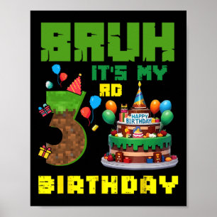 Retro Bruh Het Is Mijn 3e Verjaardag Pixel Cake Ga Poster