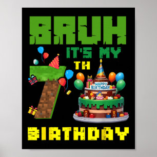 Retro Bruh Het Is Mijn 7e Verjaardag Pixel Cake Ga Poster