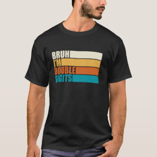 Retro Bruh Ik Ben Dubbele Cijfers 10e Verjaardag 1 T-shirt