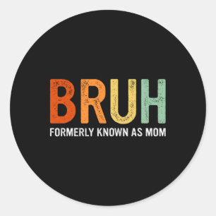 Retro Bruh Voorheen bekend als Mom Gifts Funny Mot Ronde Sticker