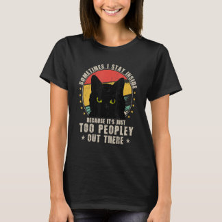 Retro Cat blijf soms binnen omdat het te veel is T-shirt