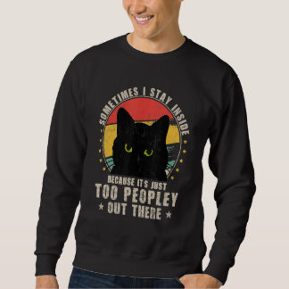 Retro Cat blijf soms binnen omdat het te veel is Trui