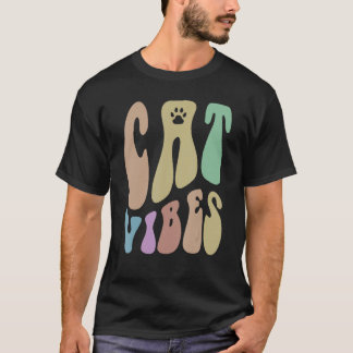 Retro CAT VIBES Pet Humor Loving mam Groovy 6 T-shirt