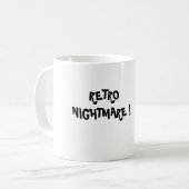 RÉTRO CAUCHEMAR ! Tasse de café (Devant gauche)