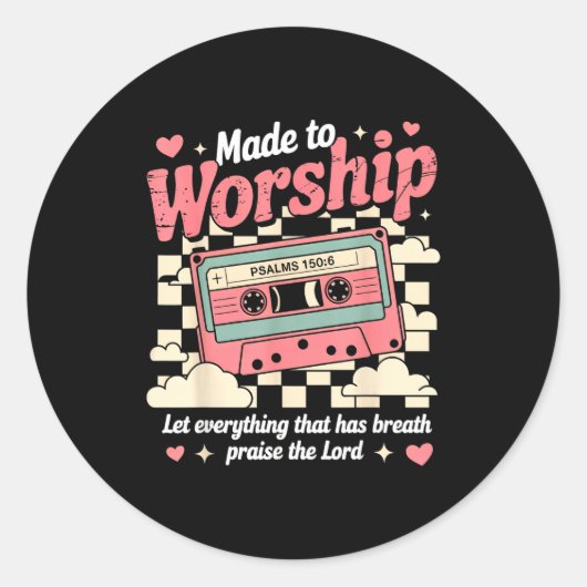 Retro Cette Made To Worship Psalms 150_6 Christian Ronde Sticker (Voorkant)