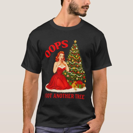 Retro Christmas Oops I Got Another Tree Funny Sayi T-shirt (Voorkant)
