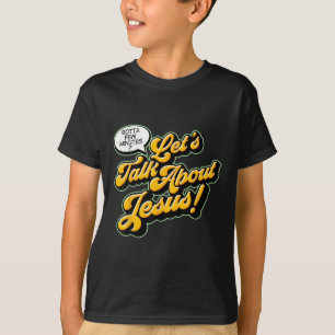 Retro citaat Laten we het over Jezus hebben Basis T-shirt