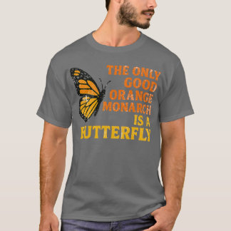 Retro De enige goede Oranje monarch is een vlinder T-shirt