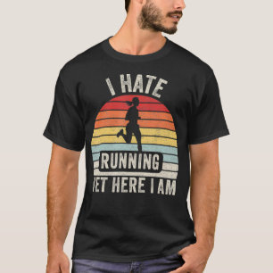Retro die ik haat lopen, maar hier loop ik. T-shirt