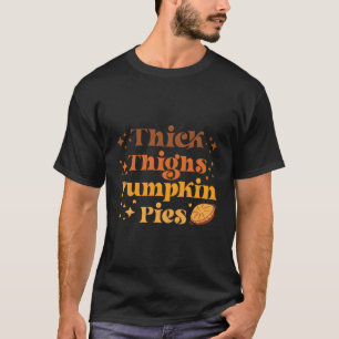 Retro dikke dijen pompoen taarten herfst Thanksgiv T-shirt