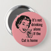 Retro Drink Alone Cat Lady Button (Voorkant /achterkant)