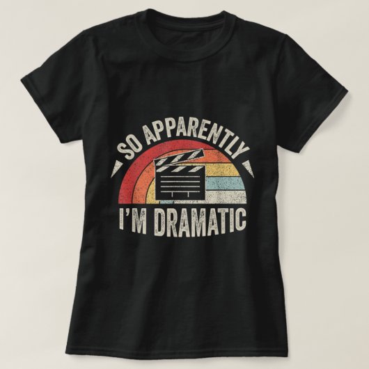 Retro dus blijkbaar ben ik dramatisch grappige we T-shirt (Design voorkant)