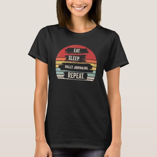Retro Eat Slaap Kogel Journaling Repea T-shirt (Voorkant)