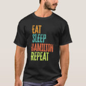Retro Eat Sleep Hamilton Repeteren Legend T-shirt (Voorkant)