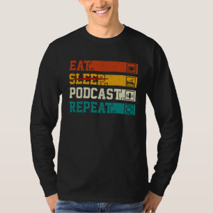 Retro Eet Slaap Podcast Herhaal Podcaster Podcaste T-shirt