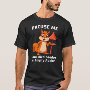 Retro excuseer me, je vogelvoeder is weer leeg t-shirt