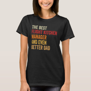 Retro Flight Kitchen Manager Nog beter Pap Fath T-shirt
