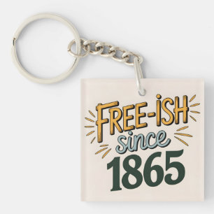 Retro Free-ish sinds 1865 Juneteenth Sleutelhanger