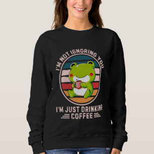 Retro Frog Ik negeer je niet Ik Drink alleen maar Trui