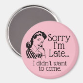 Retro Funny is te laat Magnet Magneet (Voorkant / Achterkant)