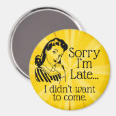 Retro Funny is te laat Magnet Magneet (Voorkant / Achterkant)