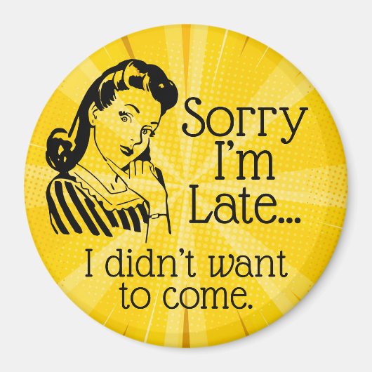 Retro Funny is te laat Magnet Magneet (Voorkant)