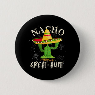 Retro Funny Nacho Gemiddelde Tante Familie Ronde Button 5,7 Cm