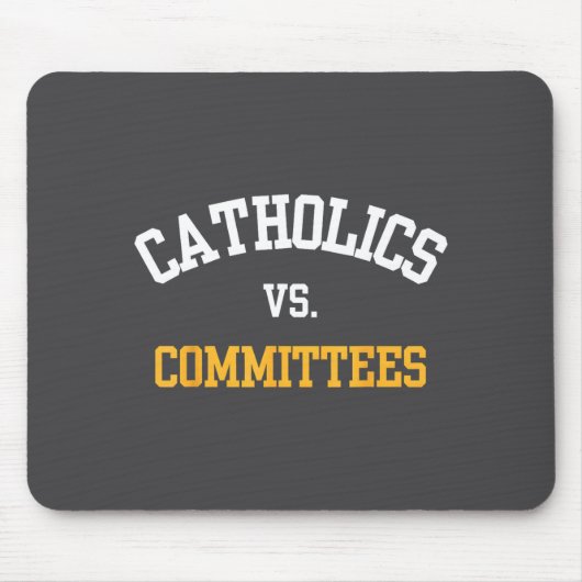 Retro Funny Trendy Quote Catholics Vs Committees  Muismat (Voorkant)