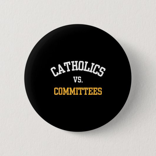 Retro Funny Trendy Quote Catholics Vs Committees  Ronde Button 5,7 Cm (Voorkant)