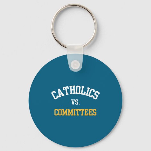 Retro Funny Trendy Quote Catholics Vs Committees Sleutelhanger (Voorkant)