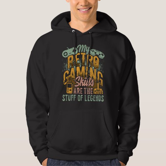 Retro Gaming Skills Stuff of Legends - Gamer Hoodie (Voorkant)