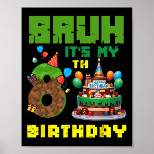 Retro gast, het is mijn 8e verjaardag Pixel Cake G Poster