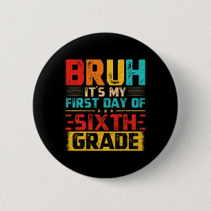 Retro gast, het is mijn eerste dag op de middelbar ronde button 5,7 cm