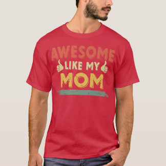 Retro Geweldige als mijn mama familie Lover Moeder T-shirt
