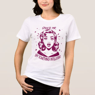 Retro glamour meisje grap quote uit de jaren 50 Tri-Blend shirt