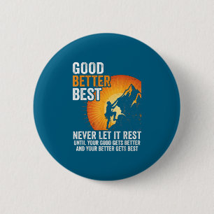 Retro Goed Beter Nooit Laten Rusten Tot Uw Goed Ronde Button 5,7 Cm