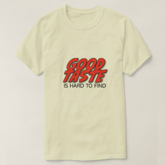 Retro Goede Smaak Is Moeilijk Te Vinden Heren T-Sh T-shirt