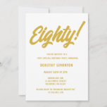 Retro Golden Script 80th Birthday Party Invitation<br><div class="desc">Eighty est écrit dans une grande police en gras Retro et accentué avec un point d'exclamation. Tout le texte est doré. Un design minimaliste parfait pour une femme.</div>