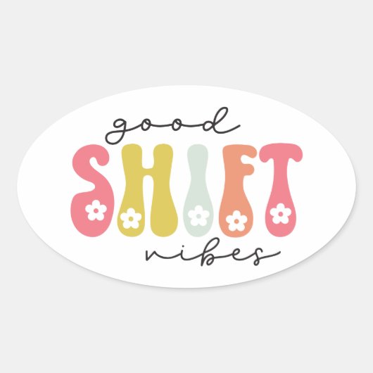 Retro Good Shift Vibes Nurse Ovale Sticker (Voorkant)