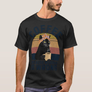 Retro Grandma Black Cat Coffee want moord hoort T-shirt