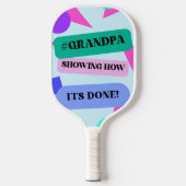 Retro Grandpa Funny #GRANDPA SHOWING HOW ITS DONE! Pickleball Paddle (Voorkant)